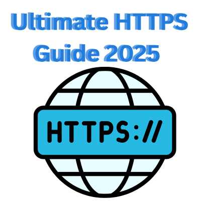  Ultimate HTTPS Guide 2025: What is HTTPS?