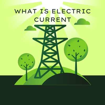 What Is Electric Current