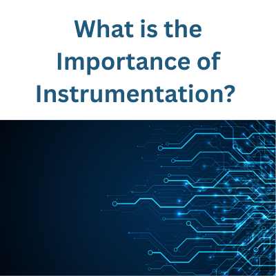 What is the Importance of Instrumentation